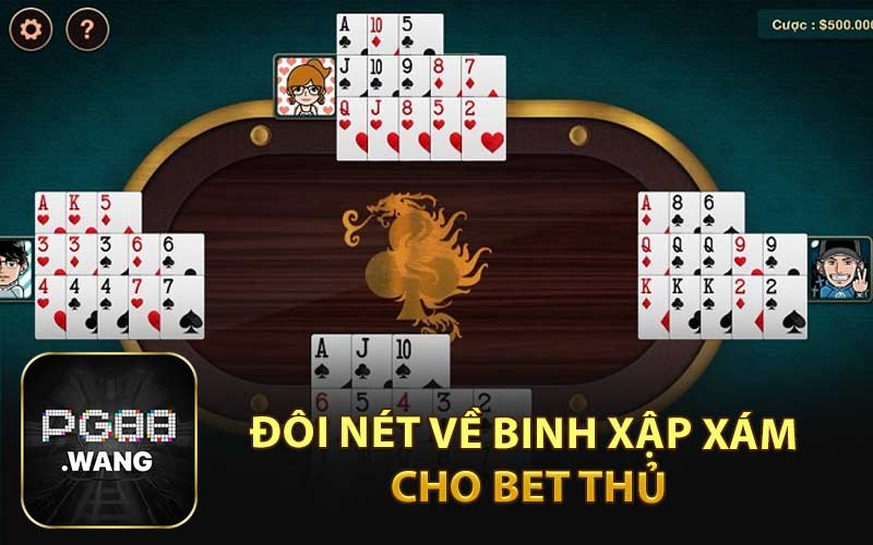 Đôi Nét Về Binh Xập Xám Cho Bet Thủ
