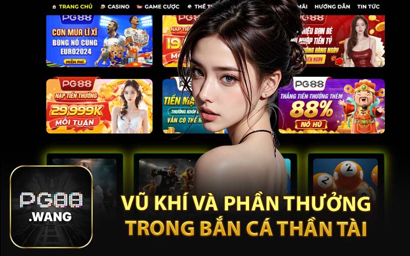 Vũ Khí và Phần Thưởng Trong Bắn Cá Thần Tài