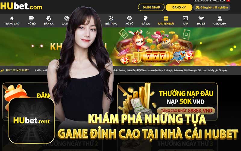 Khám Phá Những Tựa Game Đỉnh Cao Tại Nhà Cái Hubet